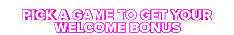 Lord Lucky PICK A GAME TO GET YOUR WELCOME BONUS